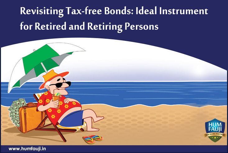 Revisiting Tax-free Bonds Ideal Instrument for Retired and Retiring Persons