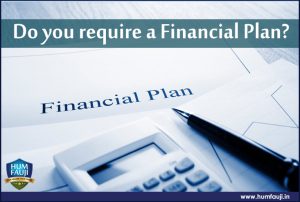 Do you require a Financial Plan