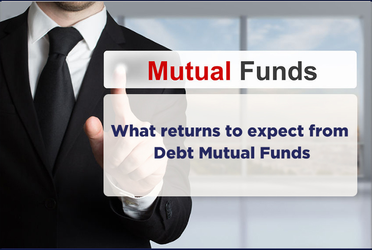 What returns to expect from Debt Mutual Funds-humfauji.in