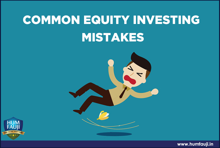 Common Equity Investing Mistakes - humfauji.in