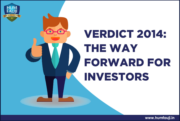 Verdict 2014 The Way Forward For Investors-humfauji.in