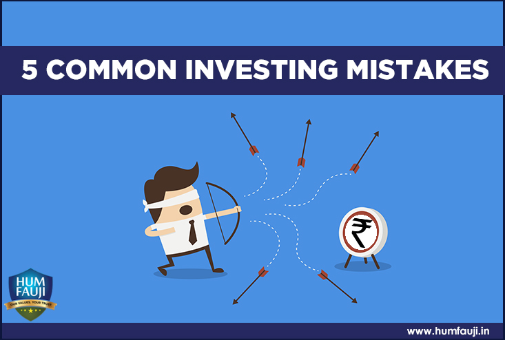 5 Common Investing Mistakes - Hum Fauji Initiatives