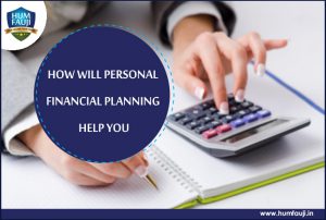How Will Personal Financial Planning Help You