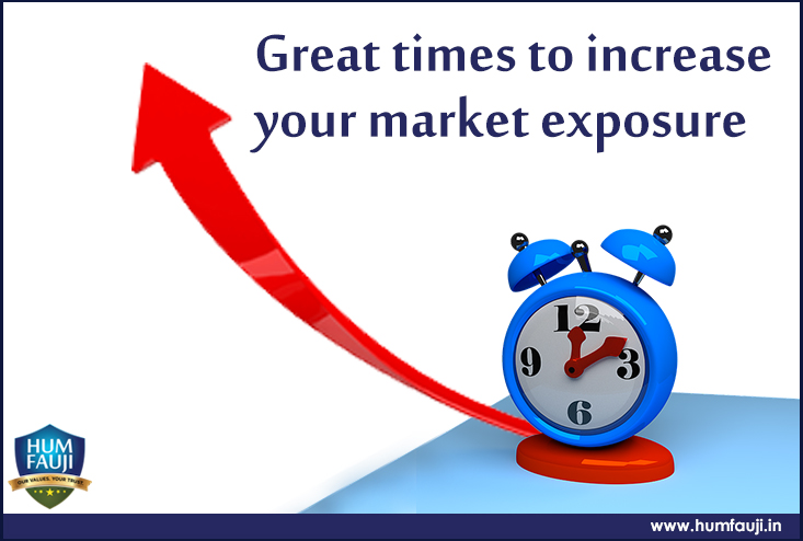 Great times to increase your market exposure