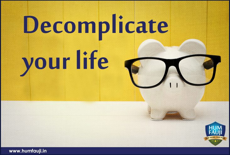 Decomplicate your life