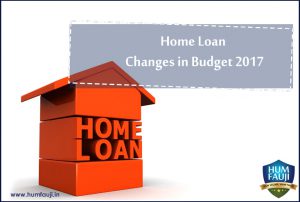 Home Loan Changes in Budget 2017
