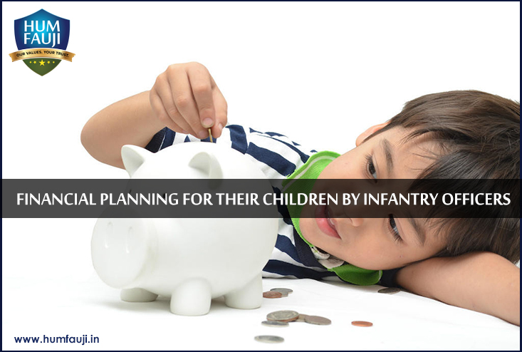 FINANCIAL PLANNING FOR THEIR CHILDREN BY INFANTRY OFFICERS.