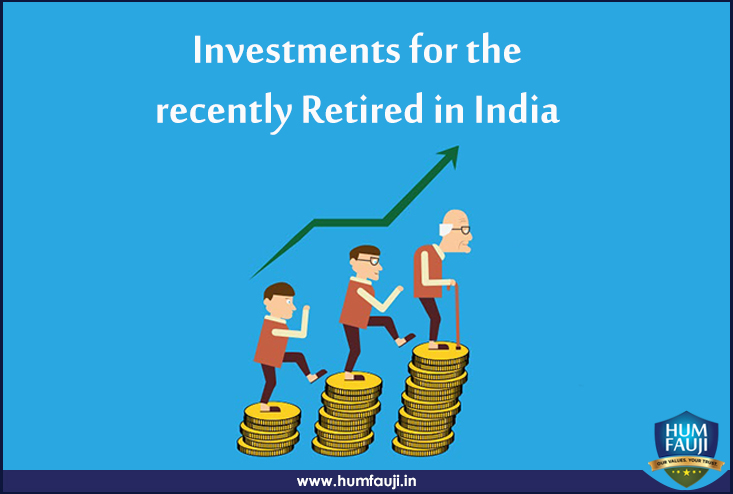 Investments for the recently Retired in India