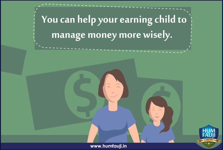 You can help your earning child to manage money more wisely