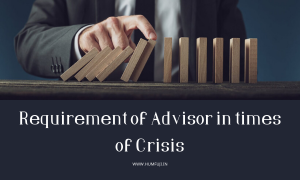 Requirement of Advisor in times of crisis