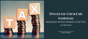 Financial Cocktail Samosas_ Bitesized money morsels for YOU, 05_08_2020