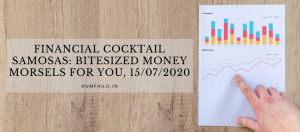 Financial Cocktail Samosas_ Bitesized money morsels for YOU, 15_07_2020