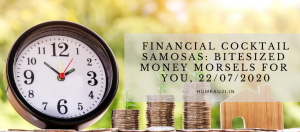 Financial Cocktail Samosas_ Bitesized money morsels for YOU, 22_07_2020
