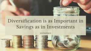 Diversification is as important in savings as in investments