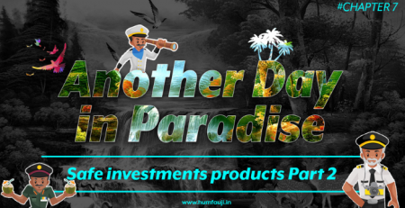 Another Day in Paradise - Safe investments products Part 2