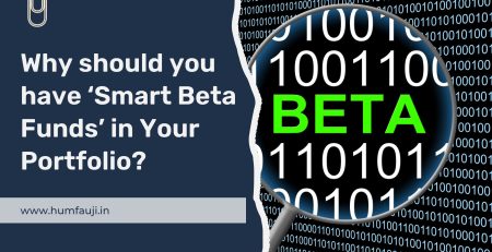 Why should you have ‘Smart Beta Funds’ in Your Portfolio?
