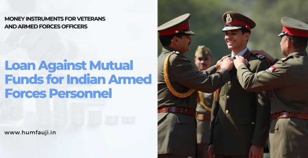 loan-against-mutual-funds-for-indian-armed-forces-personnel